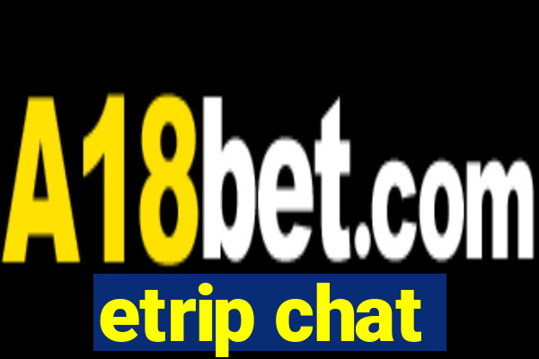 etrip chat